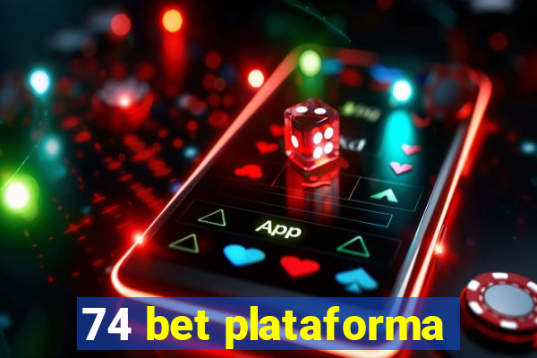 74 bet plataforma